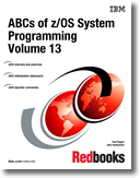 ABCs of z/OS System Programming Volume 13