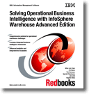 Solving Operational Business Intelligence with InfoSphere Warehouse Advanced Edition