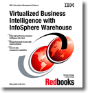 Virtualized Business Intelligence with InfoSphere Warehouse