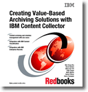 Creating Value-Based Archiving Solutions with IBM Content Collector