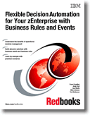 Flexible Decision Automation for Your zEnterprise with Business Rules and Events