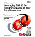 Leveraging DB2 10 for High Performance of Your Data Warehouse