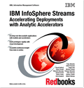 IBM InfoSphere Streams: Accelerating Deployments with Analytic Accelerators