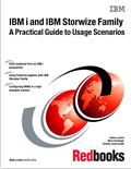 IBM i and IBM Storwize Family: A Practical Guide to Usage Scenarios