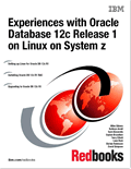 Experiences with Oracle Database 12c Release 1 on Linux on System z
