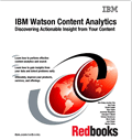 IBM Watson Content Analytics: Discovering Actionable Insight from Your Content