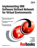 Implementing IBM Software Defined Network for Virtual Environments
