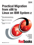 Practical Migration from x86 to Linux on IBM System z