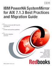 IBM PowerHA SystemMirror for AIX 7.1.3 Best Practices and Migration Guide