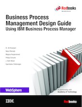 Business Process Management Design Guide: Using IBM Business Process Manager