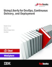 Using Liberty for DevOps, Continuous Delivery, and Deployment