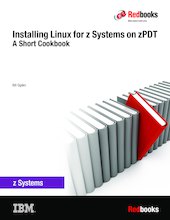 Installing Linux for z Systems on zPDT: A Short Cookbook