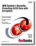 IBM System i Security: Protecting i5/OS Data with Encryption