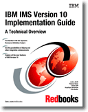 IBM IMS Version 10 Implementation Guide: A Technical Overview
