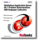 WebSphere Application Server V6.1 Problem Determination: IBM Redpaper Collection