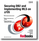 Securing DB2 and Implementing MLS on z/OS