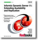 Informix Dynamic Server 11 Extending Availability and Replication