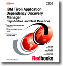 IBM Tivoli Application Dependency Discovery Manager Capabilities and Best Practices