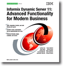 Informix Dynamic Server 11: Advanced Functionality for Modern Business