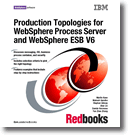 Production Topologies for WebSphere Process Server and WebSphere ESB V6