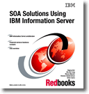 SOA Solutions Using IBM Information Server