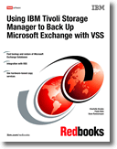 Using IBM Tivoli Storage Manager to Back Up Microsoft Exchange with VSS