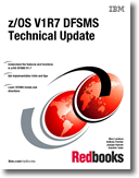 z/OS V1R7 DFSMS Technical Update