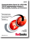 Communications Server for z/OS V1R8 TCP/IP Implementation Volume 3: High Availability, Scalability, and Performance