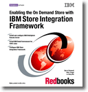 Enabling the On Demand Store with IBM Store Integration Framework