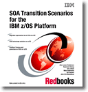 SOA Transition Scenarios for the IBM z/OS Platform