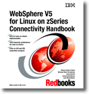 WebSphere V5 for Linux on zSeries Connectivity Handbook