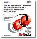 IBM Workplace Client Technology Micro Edition Version 5.7.1: Application Development and Case Study