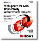 WebSphere for z/OS Connectivity Architectural Choices