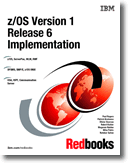 z/OS Version 1 Release 6 Implementation