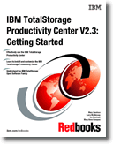 IBM TotalStorage Productivity Center V2.3: Getting Started