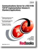 Communications Server for z/OS V1R8 TCP/IP Implementation Volume 2: Standard Applications