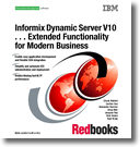 Informix Dynamic Server V10 . . . Extended Functionality for Modern Business