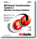 IBM Branch Transformation Toolkit 5.1 Migration and Usage Guidelines