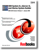 IBM System i5,  i5, and iSeries Systems Builder IBM i5/OS Version 5 Release 4 - January 2006