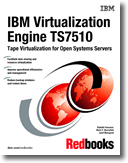 IBM Virtualization Engine TS7510: Tape Virtualization for Open Systems Servers