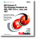 DB2 Express-C: The Developer Handbook for XML, PHP, C/C++, Java, and .NET