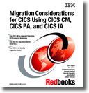 Migration Considerations for CICS Using CICS CM, CICS PA, and CICS IA