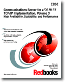 Communications Server for z/OS V1R7 TCP/IP, Implementaion Volume 3 - High Availability, Scalability, and Performance