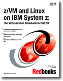 z/VM and Linux on IBM System z: The Virtualization Cookbook for SLES9