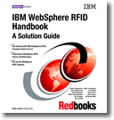IBM WebSphere RFID Handbook: A Solution Guide