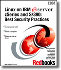 IBM  zSeries and S/390: Best Security Practices