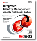 Integrated Identity Management using IBM Tivoli Security Solutions