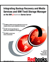 Integrating Backup Recovery and Media Services and IBM Tivoli Storage Manager on the IBM  iSeries Server