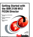 Getting Started with the IBM 2109 M12 FICON Director