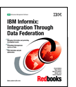 IBM Informix: Integration Through Data Federation